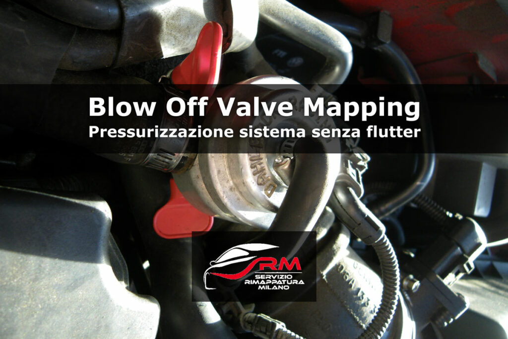 Blow Off Valve Mapping: Pressurizzazione sistema senza flutter